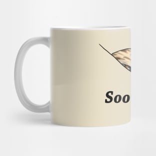 Soon... Mug